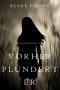 [Mackenzie White 09] • Vorher Plündert Er (Mackenzie White Mystery · Buch 9)